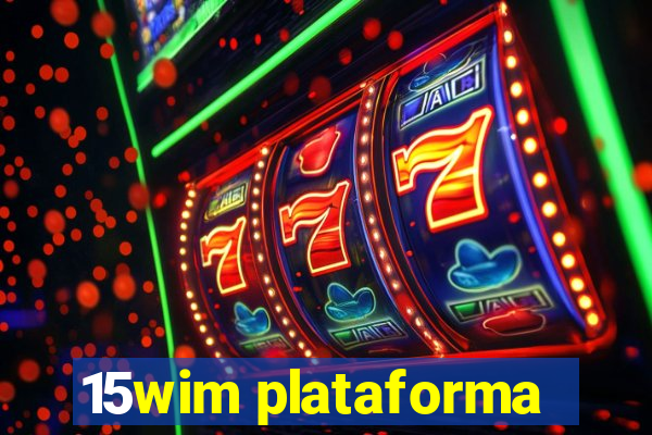 15wim plataforma